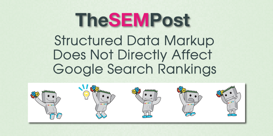 Structured Markup Does Not Affect Google Search Rankings